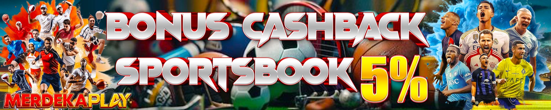 MERDEKAPLAY BONUS CASHBACK SPORTBOOK 5 %